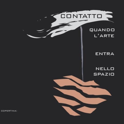 Contatto - Quando l'arte entra nello spazio